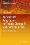 Agricultural Adaptation to Climate Change in Sub-Saharan Africa: Evidence from Senegal