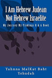 I Am Hebrew Judean Not Hebrew Israel