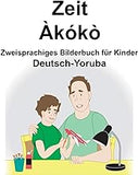 Deutsch-Yoruba Zeit/Àkókò Zweisprachiges Bilderbuch für Kinder (German Edition)