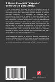 A Uniao Europeia "exporta" democracia para Africa