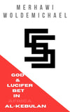 55: God & Lucifer Bet On Africa, Al-Kebulan
