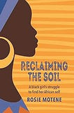 Reclaiming the Soil: A Black Girl’s Struggle to Find Her African Self