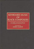 Keyboard Music of Black Composers: A Bibliography (Music Reference Collection)