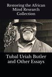 Tubal Uriah Butler and Other Essays