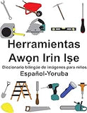 Español-Yoruba Herramientas/Awọn Irin Iṣe Diccionario bilingüe de imágenes para niños (Spanish Edition)