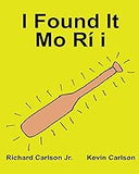 I Found It Mo Rí I: Children's Picture Book English-yoruba (English and Yoruba Edition)