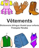 Français-Yoruba Vêtements Dictionnaire bilingue illustré pour enfants