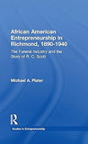 African American Entrepreneurship in Richmond, 1890-1940: The Funeral Industry and the Story of R.C. Scott (Garland Studies in Entrepreneurship)