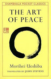 The Art of Peace: Teachings of the Founder of Aikido