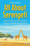 All About Serengeti: A Kid's Guide to Africa's Most Famous Wildlife Destination