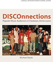 DISCOnnections: Popular Music Audiences in Freetown, Sierra Leone