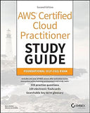 AWS Certified Cloud Practitioner Study Guide With 500 Practice Test Questions: Foundational (CLF-C02) Exam