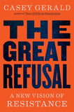 The Great Refusal: A New Vision of Resistance