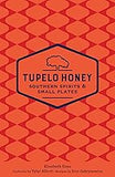 Tupelo Honey Southern Spirits & Small Plates (Volume 3)
