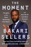 The Moment: Thoughts on the Race Reckoning That Wasn't and How We All Can Move Forward Now (Hardcover)