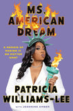 Ms. American Dream: A Memoir of Making It, No Matter What