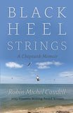 Black Heel Strings: A Choptank Memoir