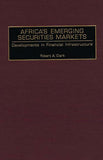 Africa's Emerging Securities Markets: Developments in Financial Infrastructure