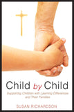 Child by Child: Supporting Children with Learning Differences and Their Families
