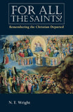 For All the Saints: Remembering the Christians Departed