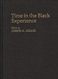 Time in the Black Experience (Contributions in Afro-American and African Studies: Contemporary Black Poets)