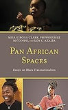 Pan African Spaces: Essays on Black Transnationalism