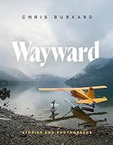 Wayward: Stories and Photographs