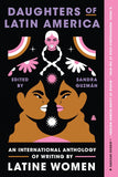 Daughters of Latin America: An International Anthology of Writing by Latine Women