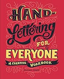 Hand-Lettering for Everyone: A Creative Workbook