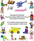 Deutsch-Yoruba Zweisprachiges Bilderwörterbuch der Farben für Kinder (German Edition)