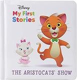 Disney My First Disney Stories - The Aristocats' Show - PI Kids (Disney My First Stories)