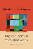 Signals Across Vast Distances: Essays and Tales