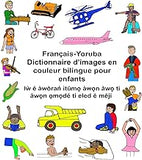 Français-Yoruba Dictionnaire d’images en couleur bilingue pour enfants