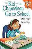 The Kid and the Chameleon Go to School (The Kid and the Chameleon: Time to Read, Level 3)
