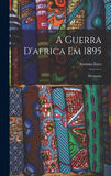 A Guerra D'africa Em 1895: Memorias (Portuguese Edition)