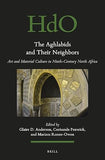 The Aghlabids and Their Neighbors: Art and Material Culture in Ninth-Century North Africa