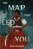 The Map That Led to You (a Novel)