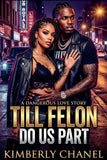Till Felon Do Us Part