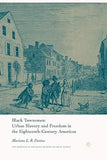 Black Townsmen: Urban Slavery and Freedom in the Eighteenth-Century Americas