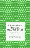 Skin Bleaching in Black Atlantic Zones: Shade Shifters