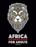 Africa Coloring Book For Adults: Artwork Inspired by African Designs, Adult Coloring Book for Men, Women, Teenagers, & Older Kids, Advanced Coloring P