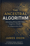 The Ancestral Algorithm: Unlocking Africa's $10 Trillion Cognitive Wealth for a Regenerative World