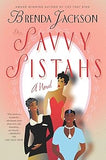 The Savvy Sistahs: A Novel
