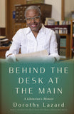 Behind the Desk at the Main: A Librarian's Memoir