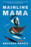 Mainline Mama: A Memoir