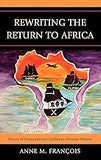 Rewriting the Return to Africa: Voices of Francophone Caribbean Women Writers