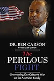 The Perilous Fight: Overcoming Our Culture's War on the American Family