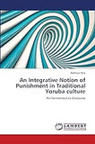 An Integrative Notion of Punishment in Traditional Yoruba culture: An hermeneutics discourse