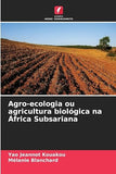 Agro-ecologia ou agricultura biologica na Africa Subsariana