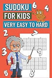 Sudoku for Kids Very Easy to Hard: 200 Sudoku Puzzles for Boys and Girls, Gift Idea for Clever Children, Very Easy - Easy - Normal - Medium - Hard
